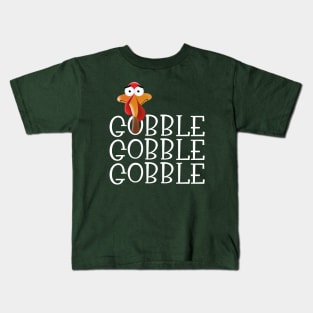 Gobble Gobble Gobble Thanksgiving Turkey Kids T-Shirt
